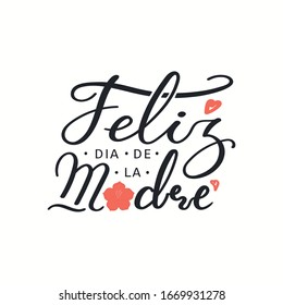 Hand drawn vector illustration with Spanish lettering quote Feliz Dia de la Madre, Happy Mothers Day, pink hearts, flower. Isolated on white. Design concept for holiday print, card, banner element.