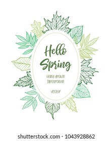Hand drawn vector illustration. Spring label with green leaves, herbs and branches. Floral Design elements. Perfect for wedding invitations, greeting cards, blogs, posters and more