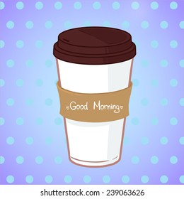 Hand drawn vector illustration - Take coffee to go.