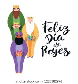 Hand drawn vector illustration of three kings of orient with gifts, Spanish lettering quote Feliz Dia de Reyes, Happy Kings Day. Flat style design. Concept, element for Epiphany card, banner.