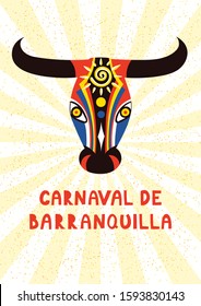 Hand drawn vector illustration with traditional bull mask, Spanish text Carnaval de Barranquilla. Flat style design. Concept for Colombian carnival poster, flyer, banner.