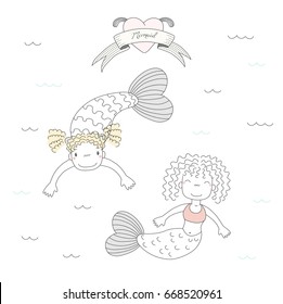 Hand drawn vector illustration of two cute little mermaid girls, swimming in the sea, heart with fins and text Mermaid on a ribbon. Isolated objects on white background. Design concept for children.