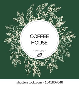 Hand drawn Vector illustration with vintage coffee frame on green background. Template for Organic coffee shop.  Coffee tree with berries in engraved style. Concept for packaging cosmetic, label