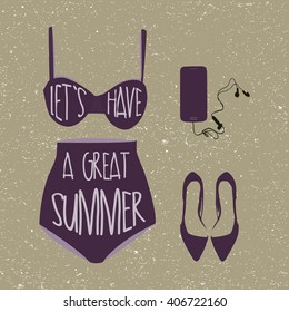 Hand drawn vector illustration with vintage swimsuit, shoes, phone and grunge background. Let`s have a great summer. Violet retro bikini.