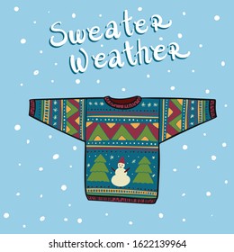 Hand drawn vector illustration of warm knitted sweater and a hand written phrase "sweater weather"