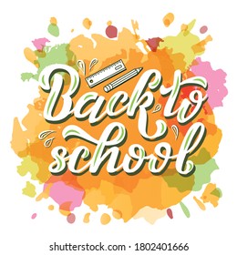 Hand drawn vector illustration with white lettering on watercolor background Back To School for poster, announce, educational service, celebration, advertising, info message, website, banner, template