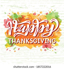 Hand drawn vector illustration with white lettering on textured background Happy Thanksgiving for banner, billboard, event, invitation, celebration, advertising, poster, card, print, label, template