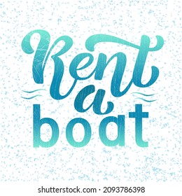 Hand drawn vector illustration with white lettering on textured background Rent a boat for badge, signboard, poster, announce, decor, advertising, information message, sticker, cover, banner, template