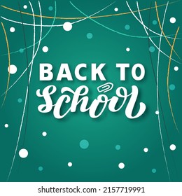 Hand drawn vector illustration with white lettering on textured background Back To School for poster, announce, educational service, celebration, advertising, info message, website, banner, template