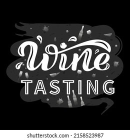 Hand drawn vector illustration with white lettering on textured background Wine Tasting for party, event, flyer, invitation, advertising, card, information message, banner, poster, website, template