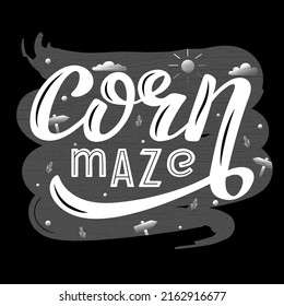 Hand Drawn Vector Illustration With White Lettering On Textured Background Corn Maze For Logo, Poster, Announce, Decor, Advertising, Attraction, Information Poster, Flyer, Website, Banner, Template