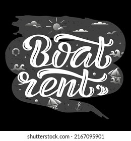 Hand drawn vector illustration with white lettering on textured background Boat rent for badge, signboard, poster, announce, decor, advertising, information message, sticker, cover, banner, template