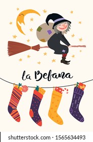 Hand drawn vector illustration with witch Befana with sack flying on broomstick, stockings, moon, stars, Italian text La Befana. Flat style design. Concept for Epiphany holiday card, poster, banner.