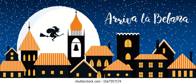 Hand drawn vector illustration with witch Befana flying on broomstick over city, Italian text Arriva la Befana, Befana arrives. Flat style design. Concept for Epiphany holiday card, poster, banner.