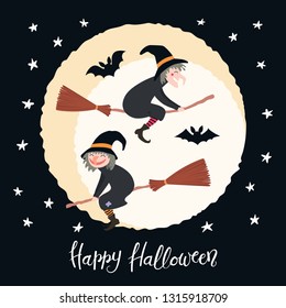 Hand drawn vector illustration of witches flying on broomsticks in the night sky with bats, moon, lettering quote Happy Halloween. Flat style design. Concept, element for card, banner, kids print.