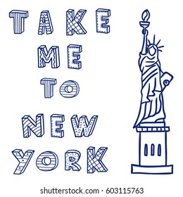 Hand drawn vector illustration with words about New York City  and statue of liberty. Contour and  line art style drawing. Could be used as print, poster,  book page and textile.