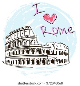 Hand Drawn Vector Illustration. World Famous Landmark Series:Italy, Roma, Coliseum. I Love Rome.