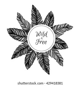 Hand drawn vector illustration - Wreath of feathers. Tribal design elements. Perfect for invitations, greeting cards, quotes, blogs, posters and more.