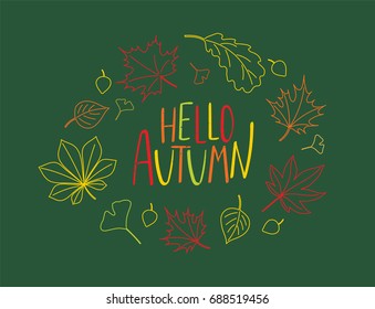 Hand drawn vector illustration of a wreath of colourful autumn leaves with written text Hello Autumn. Isolated objects on green background. Design concept for change of seasons.