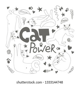 Hand drawn vector illustrations of cute cats poses and lettering phrase Cat Power. Flat style. Doodle  