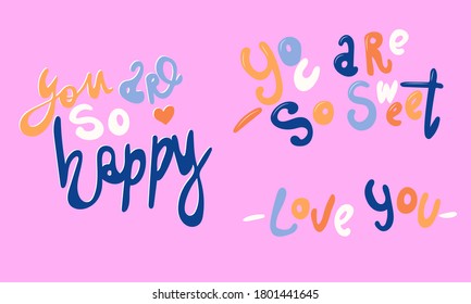Hand drawn vector inscription. Love quotes collection isolated on pink background. Template for banner, poster or print. Romatic lettering collection