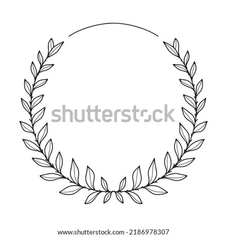 Hand drawn vector laurel wreath. Botanical round frame for invitations, posters, greeting cards, web, menu. Floral frame with laurel branches.
