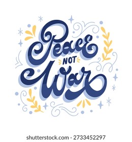 Hand drawn vector lettering, anti-war message, peace message