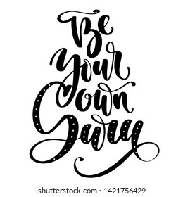Hand drawn vector lettering. Be your own guru words by hands. Isolated vector illustration. Handwritten modern calligraphy. Inscription for postcards, posters, prints, greeting cards.