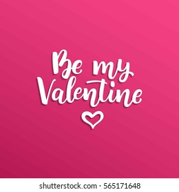Hand drawn vector  lettering Be My Valentine and heart on light pink background for Valentine's Day
