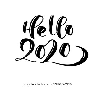 Hand drawn vector lettering calligraphy black number text Hello 2020. Happy New Year greeting card. Vintage Christmas illustration design