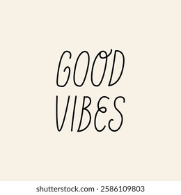 Hand drawn vector lettering good vibes. Cute handwritten thin quote on isolated background