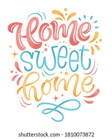 Hand drawn vector lettering illustration. Home sweet home. Handwritten phrase for greeting cards, prints, posters or social media content. Motivation and inspiration design