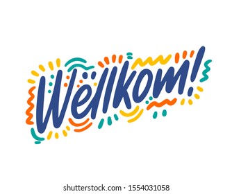 Wëllkom hand drawn vector lettering. Inspirational handwritten phrase in Luxembourgish - welcome. Hello quote sketch typography. Inscription for t shirts, posters, cards, label.