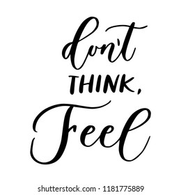 Hand drawn vector lettering. Motivating modern calligraphy. Inspiring hand lettered quote for wall poster or moodbord. Home decoration. Printabale phrase.
