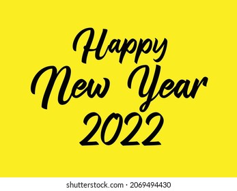 Hand drawn vector lettering. Motivating modern calligraphy. Inspiring hand lettered quote for wall poster or mood board. Home decoration. Printable phrase. Happy new year 2022.