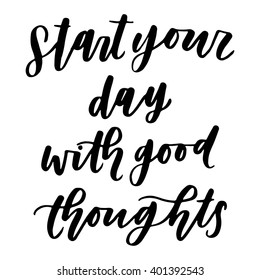 Hand drawn vector lettering. Motivating modern calligraphy. Inspiring  hand lettered quote for wall poster or moodbord. Home decoration. Printabale phrase. 