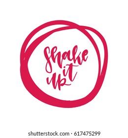 Hand drawn vector lettering. Motivating modern calligraphy. Inspiring hand lettered quote for wall poster or mood board. Home decoration. Printable phrase.