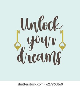 Hand drawn vector lettering. Motivating modern calligraphy. Inspiring hand lettered quote for wall poster or mood board. Home decoration. Printabale phrase.