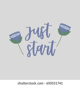 Hand drawn vector lettering. Motivating modern calligraphy. Inspiring hand lettered quote for wall poster or moodbord. Home decoration. Printable phrase.
