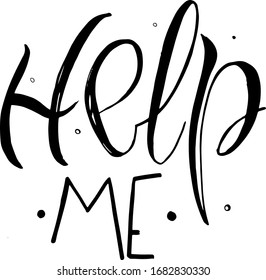 Hand drawn vector lettering on transparent background. Help me handwriting text. Beautiful calligraphic black text