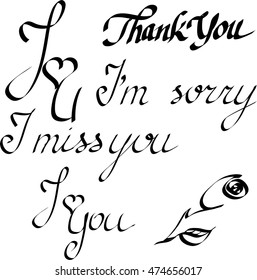 Hand drawn vector lettering set. Calligraphic written i love you, i miss you, thank you, i'm sorry