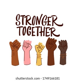 Hand drawn vector lettering Stronger together. Strong team support message for social teamwork campaign or united human rights group. Vector illustration