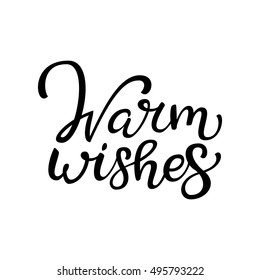 Hand drawn vector lettering Warm wishes. Isolated black calligraphy on white. Quote about winter and Christmas.
