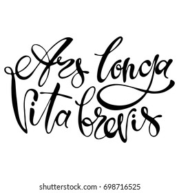 Hand drawn vector lettering. Words Ars longa vita brevis by hand. Isolated vector illustration. Handwritten modern calligraphy. Inscription for postcards, posters, prints, greeting cards.