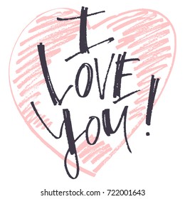 Hand drawn vector lettering. Words I Love You with heart shape by hand. Isolated vector illustration. Handwritten modern calligraphy. Inscription for postcards, posters, prints, greeting cards.
