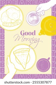 Hand drawn vector line art breakfast poster. Illustration with a top view food and drinks such as fried eggs with sausage, pie slice, hands holding tea and coffee cups, plate with food. 