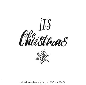 Hand drawn vector Merry Christmas rough freehand graphic greeting design element with handwritten modern calligraphy phase Its Christmas isolated on white background.