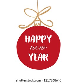 Hand drawn vector New Year lettering card, illustration of toy ball. Simple scandinavian style
