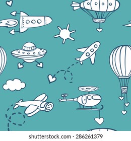 hand drawn vector pattern with airplane, balloon, rocket, helicopter, ufo and cartoon hearts. Wallpaper for children's room, greeting card, wrapping paper, background.
