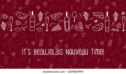 Hand Drawn Vector Pattern With Cheese, Wine Glasses, Bottles, Grapes And Bread. Wine Party Beaujolais Nouveau Event In France. Text Beaujolais Wine Is Coming. Sketch Illustration